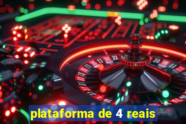 plataforma de 4 reais